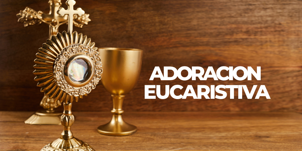 Adoración Eucarística