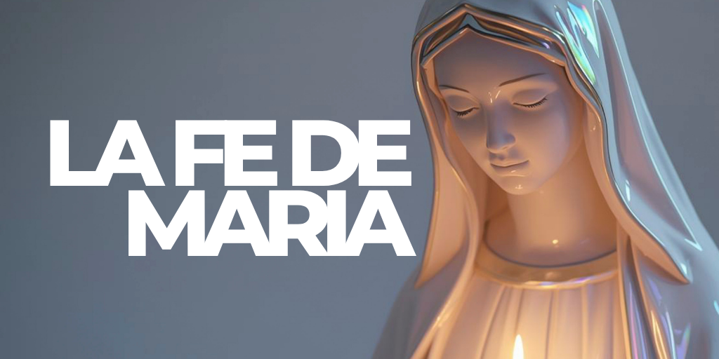 La Fé De María